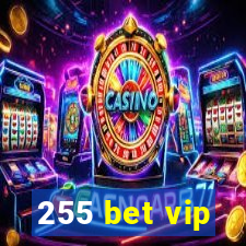 255 bet vip